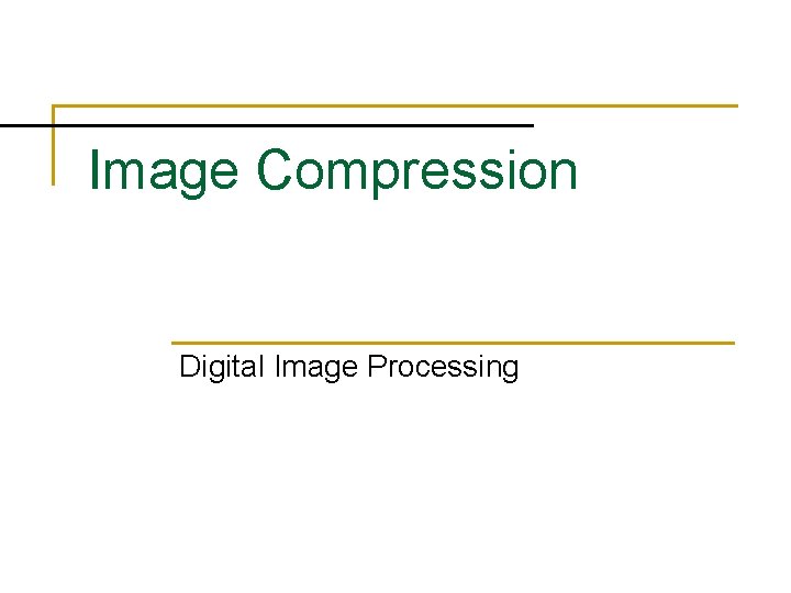 Image Compression Digital Image Processing 
