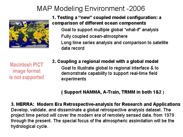 MAP Modeling Environment -2006 1. Testing a “new” coupled model configuration: a comparison of