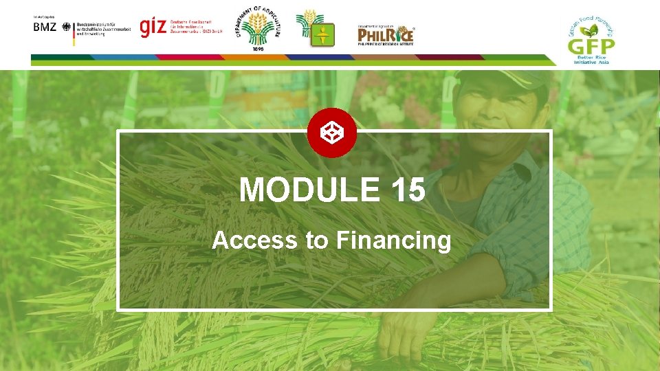 MODULE 15 Access to Financing 31. 01. 2022 1 