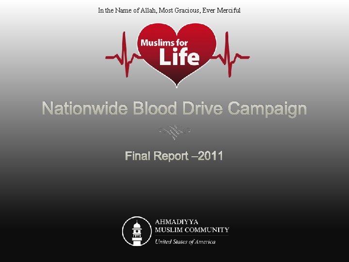 In the Name of Allah, Most Gracious, Ever Merciful Nationwide Blood Drive Campaign Final