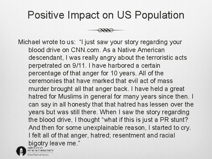 Positive Impact on US Population Michael wrote to us: “I just saw your story