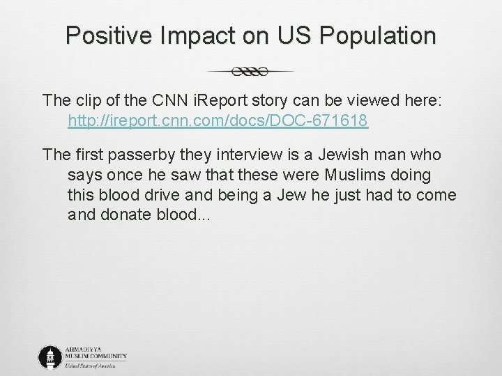 Positive Impact on US Population The clip of the CNN i. Report story can