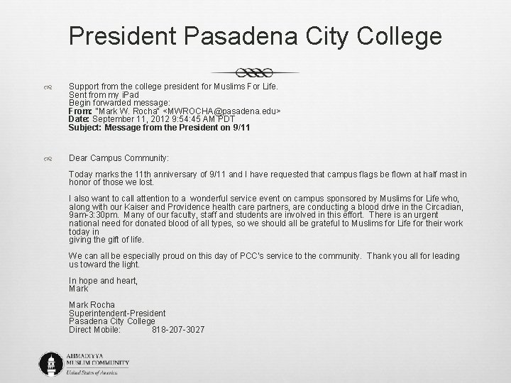 President Pasadena City College Support from the college president for Muslims For Life. Sent
