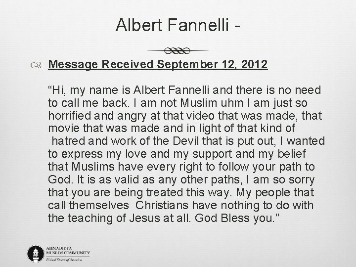 Albert Fannelli Message Received September 12, 2012 “Hi, my name is Albert Fannelli and