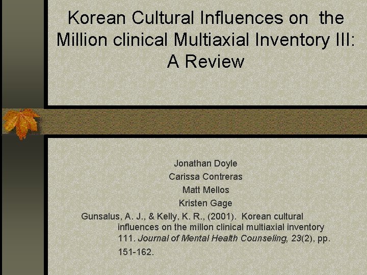 Korean Cultural Influences on the Million clinical Multiaxial Inventory III: A Review Jonathan Doyle
