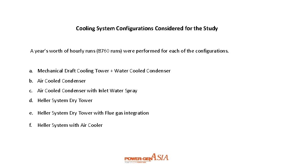 Cooling System Configurations Considered for the Study A year’s worth of hourly runs (8760