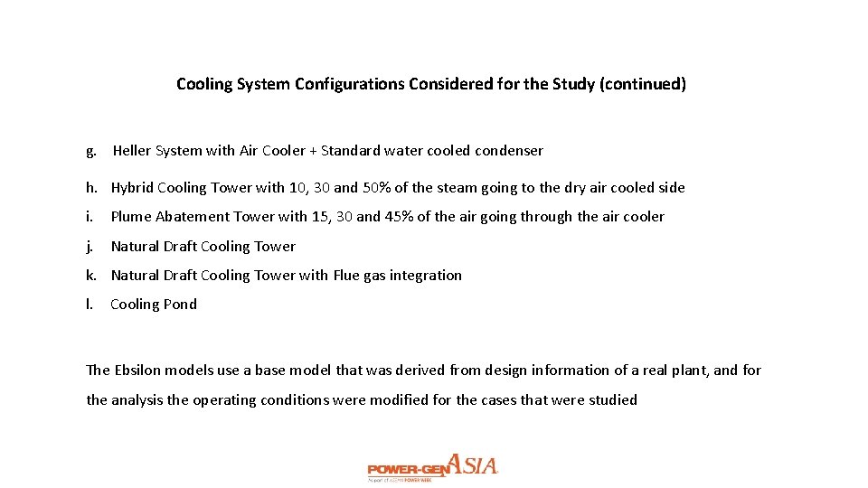 Cooling System Configurations Considered for the Study (continued) g. Heller System with Air Cooler