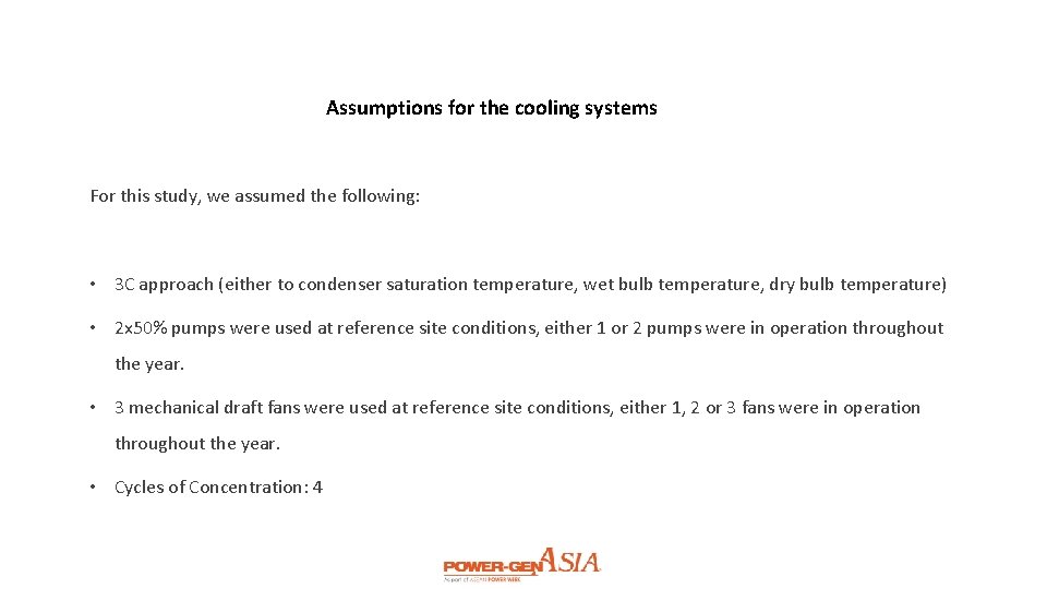 Assumptions for the cooling systems For this study, we assumed the following: • 3