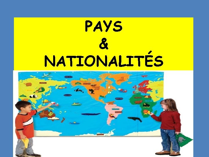 PAYS & NATIONALITÉS 