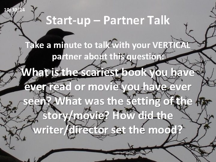 10/30/14 Start-up – Partner Talk Take a minute to talk with your VERTICAL partner