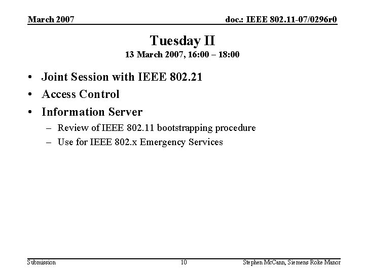 March 2007 doc. : IEEE 802. 11 -07/0296 r 0 Tuesday II 13 March