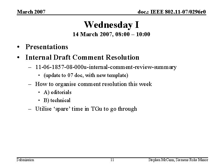 March 2007 doc. : IEEE 802. 11 -07/0296 r 0 Wednesday I 14 March