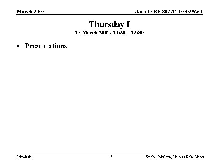 March 2007 doc. : IEEE 802. 11 -07/0296 r 0 Thursday I 15 March