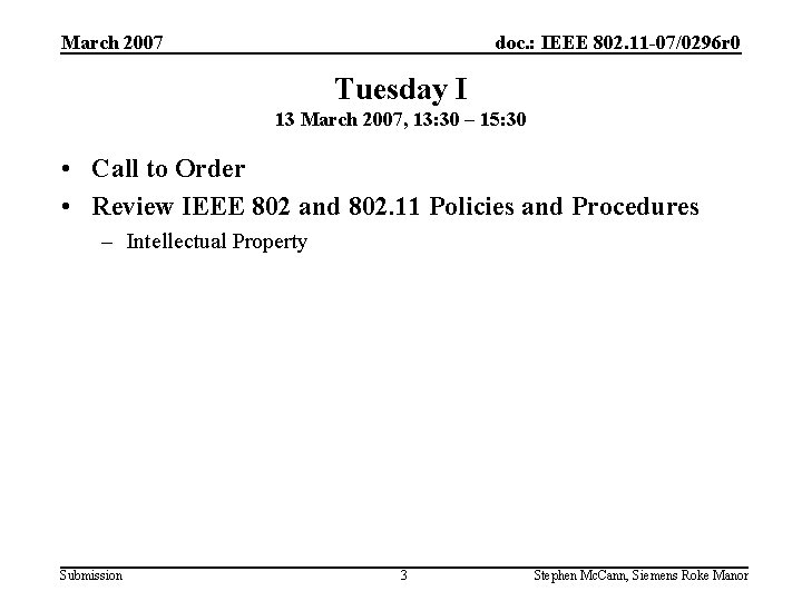 March 2007 doc. : IEEE 802. 11 -07/0296 r 0 Tuesday I 13 March