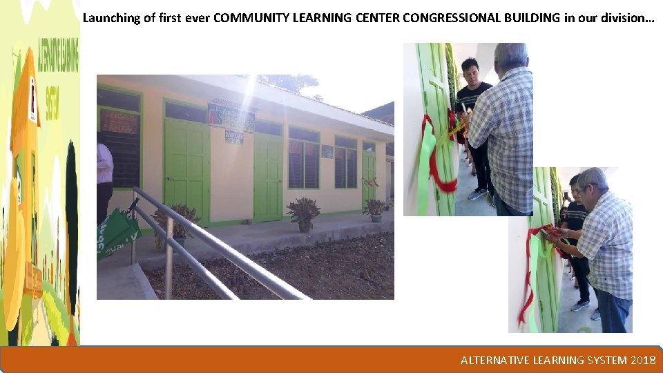 Launching of first ever COMMUNITY LEARNING CENTER CONGRESSIONAL BUILDING in our division… ALTERNATIVE LEARNING