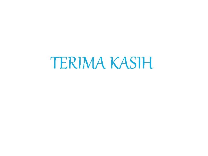 TERIMA KASIH 