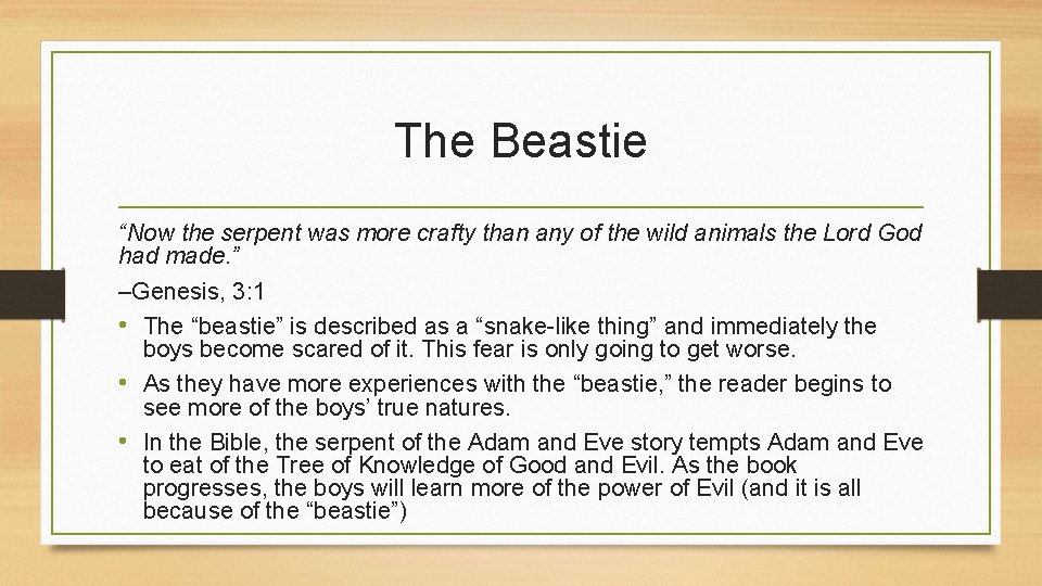 The Beastie “Now the serpent was more crafty than any of the wild animals