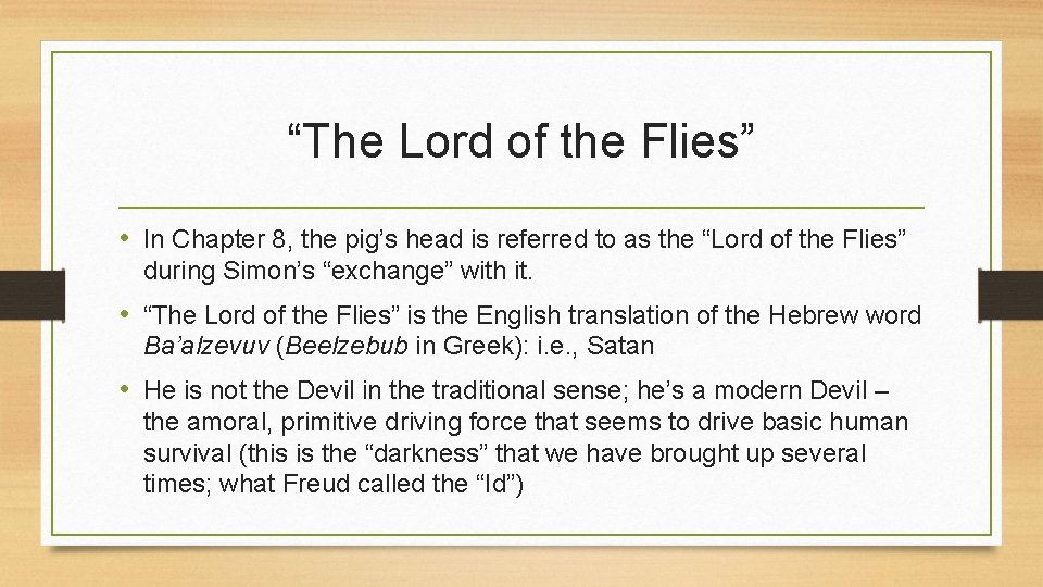 “The Lord of the Flies” • In Chapter 8, the pig’s head is referred