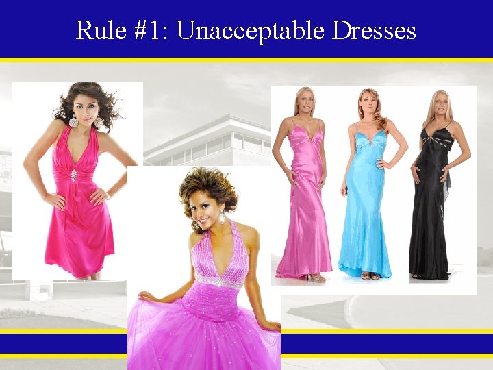 Rule #1: Unacceptable Dresses 