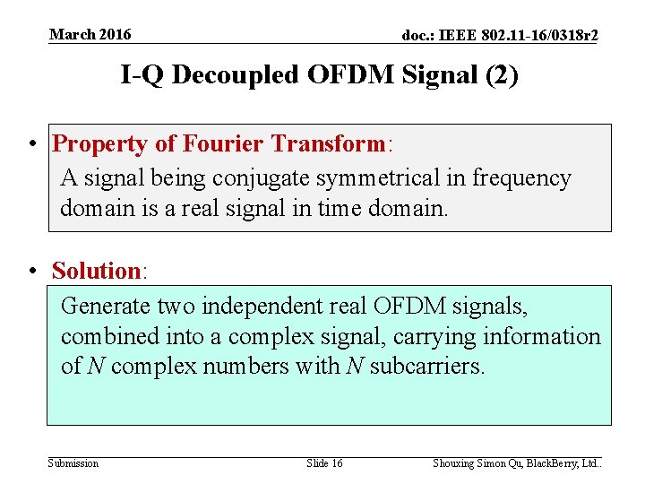 March 2016 doc. : IEEE 802. 11 -16/0318 r 2 I-Q Decoupled OFDM Signal