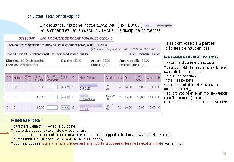 b) Détail TRM par discipline En cliquant sur la zone "code discipline", ( ex