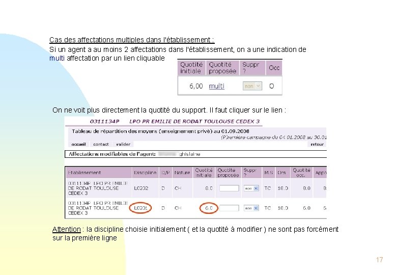 Cas des affectations multiples dans l'établissement : Si un agent a au moins 2