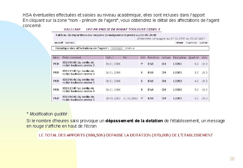 HSA éventuelles effectuées et saisies au niveau académique, elles sont incluses dans l’apport En