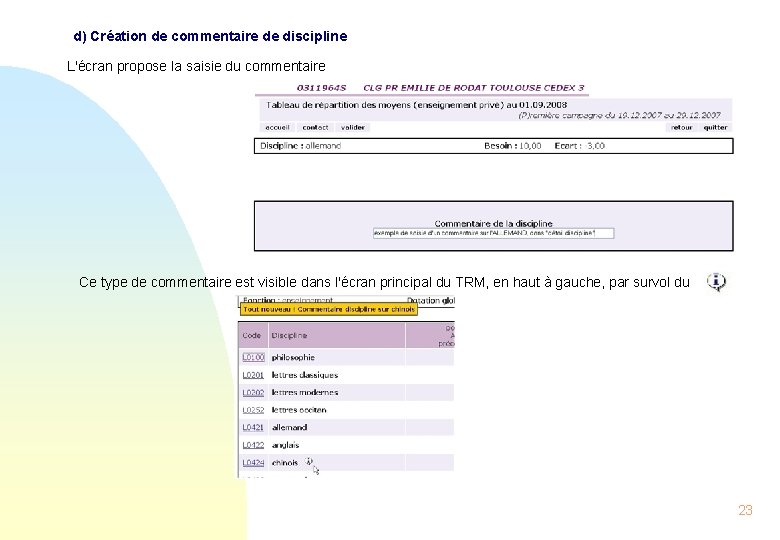 d) Création de commentaire de discipline L'écran propose la saisie du commentaire Ce type