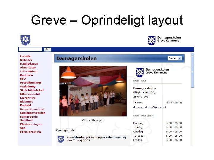 Greve – Oprindeligt layout 