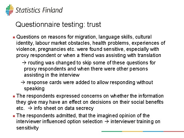 Questionnaire testing: trust Questions on reasons for migration, language skills, cultural identity, labour market