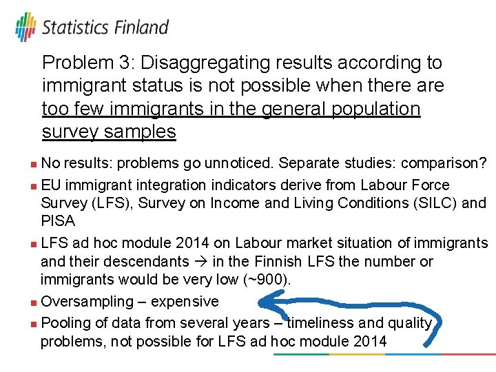 Problem 3: Disaggregating results according to immigrant status is not possible when there are