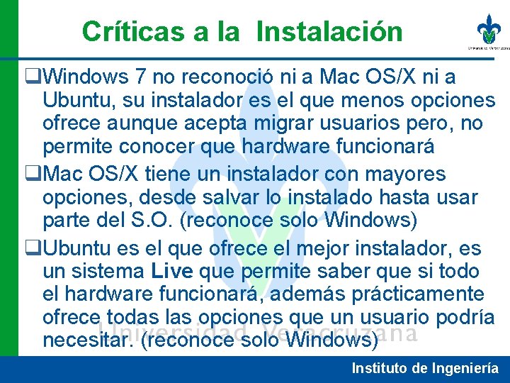 Críticas a la Instalación q. Windows 7 no reconoció ni a Mac OS/X ni