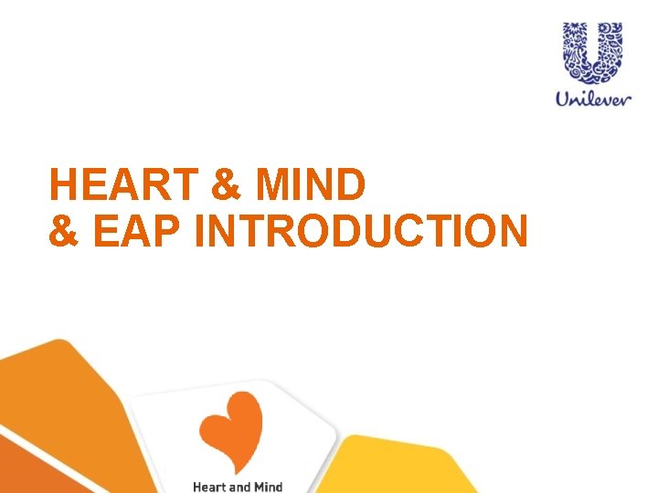 HEART & MIND & EAP INTRODUCTION 