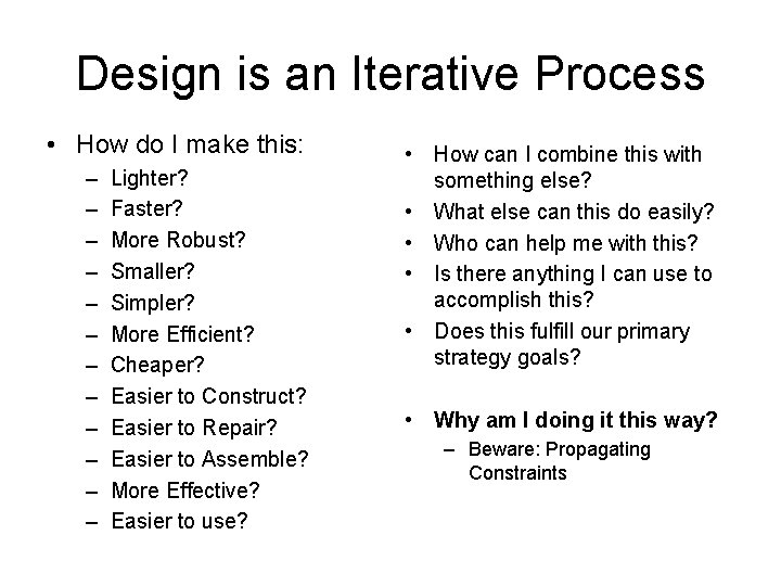 Design is an Iterative Process • How do I make this: – – –