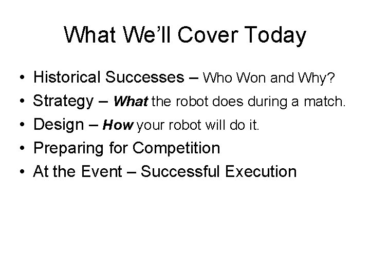 What We’ll Cover Today • • • Historical Successes – Who Won and Why?