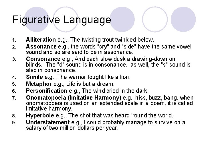 Figurative Language 1. 2. 3. 4. 5. 6. 7. 8. 9. Alliteration e. g. Figurative Language 1. 2. 3. 4. 5. 6. 7. 8. 9. Alliteration e. g.