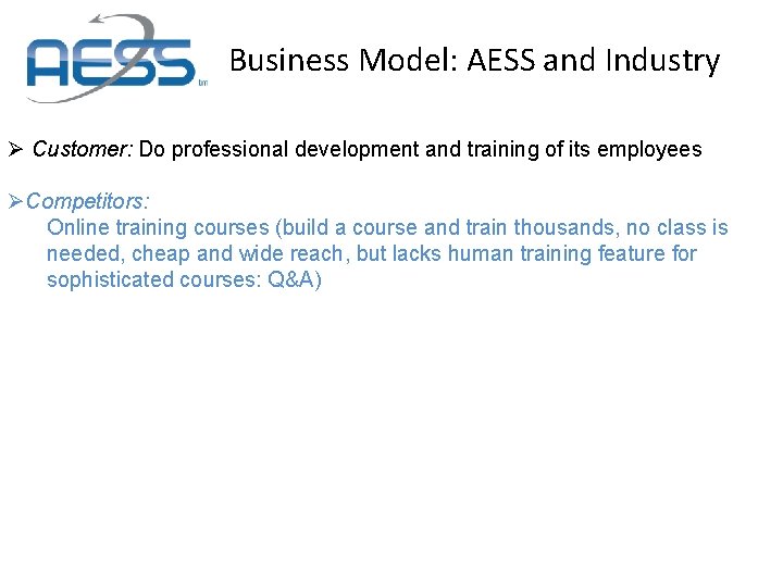 Business Model: AESS and Industry Ø Customer: Do professional development and training of its Business Model: AESS and Industry Ø Customer: Do professional development and training of its
