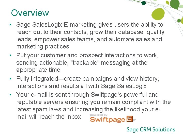 Overview • Sage Sales. Logix E-marketing gives users the ability to reach out to