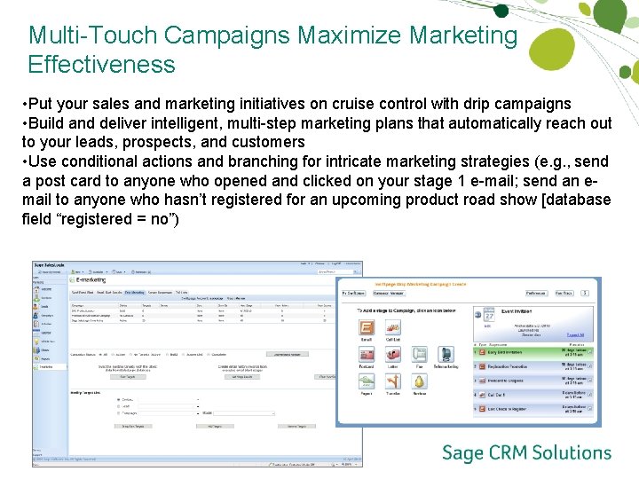 Multi-Touch Campaigns Maximize Marketing Effectiveness • Put your sales and marketing initiatives on cruise