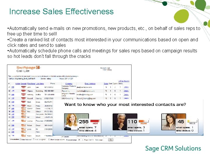 Increase Sales Effectiveness • Automatically send e-mails on new promotions, new products, etc. ,
