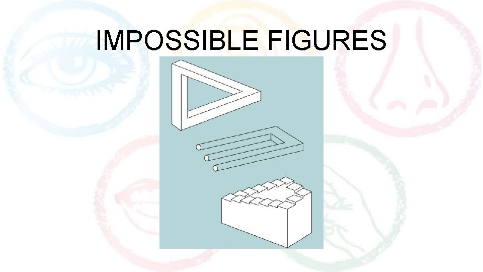 IMPOSSIBLE FIGURES 