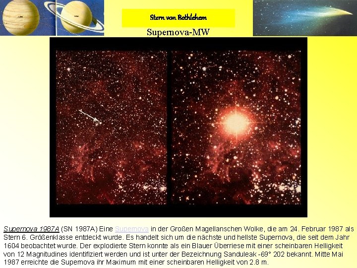 Stern von Bethlehem Supernova-MW Supernova 1987 A (SN 1987 A) Eine Supernova in der