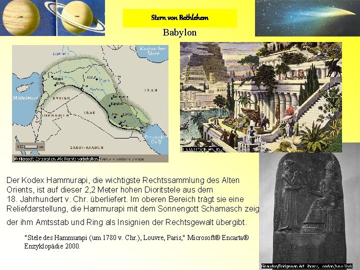Stern von Bethlehem Babylon Der Kodex Hammurapi, die wichtigste Rechtssammlung des Alten Orients, ist