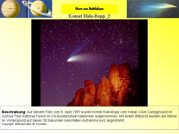 Stern von Bethlehem Komet Hale-Bopp_2 Beschreibung: Auf diesem Foto vom 5. April 1997 wurde