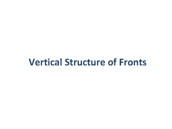 Vertical Structure of Fronts 