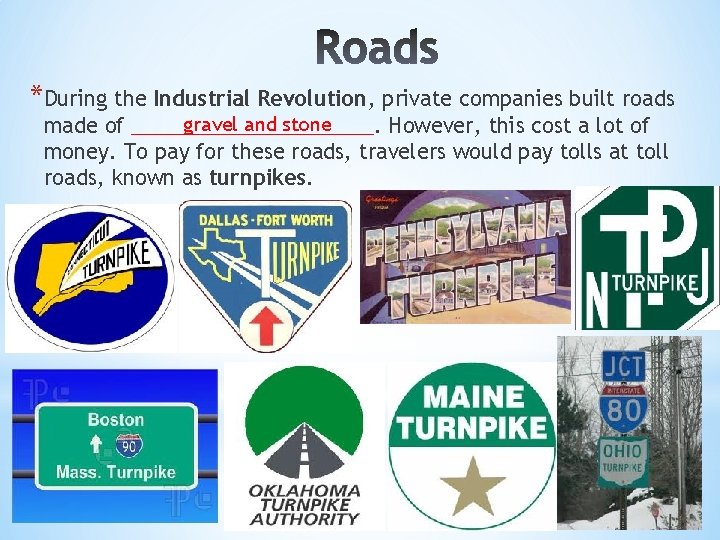 *During the Industrial Revolution, private companies built roads gravel and stone made of ___________.