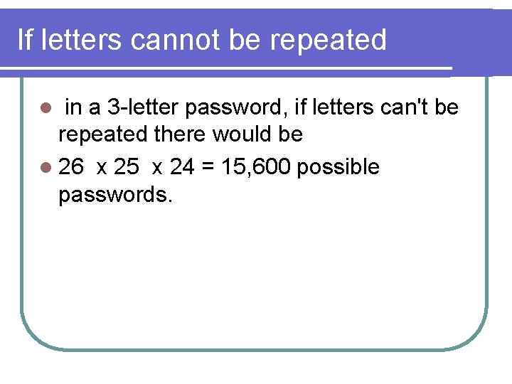 If letters cannot be repeated in a 3 -letter password, if letters can't be If letters cannot be repeated in a 3 -letter password, if letters can't be