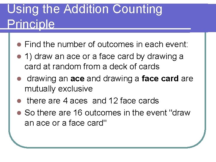 Using the Addition Counting Principle l l l Find the number of outcomes in Using the Addition Counting Principle l l l Find the number of outcomes in