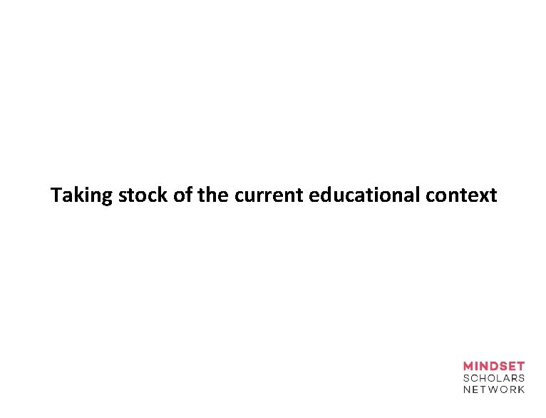 Taking stock of the current educational context 
