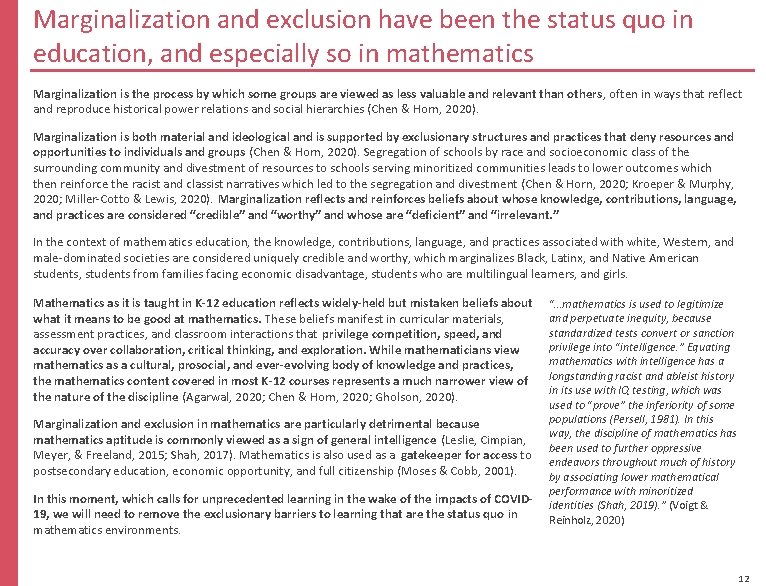 Marginalization and exclusion have been the status quo in education, and especially so in